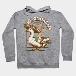 Me Goose Ta - Me Gusta Mexican Funny Spanish Goose Pun Hoodie